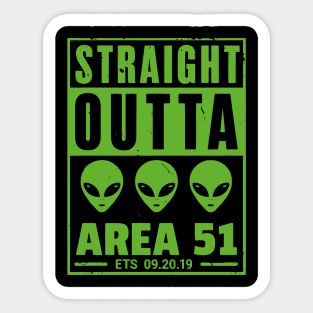 Aliens Straight Outta Area 51 Sticker